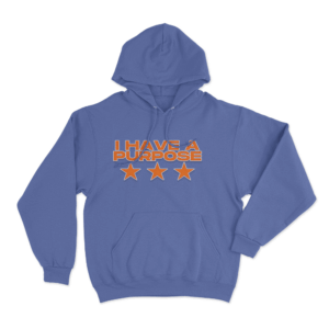 I Have A Purpose Hoodie Blue 1